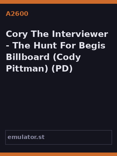 Cory The Interviewer - The Hunt For Begis Billboard