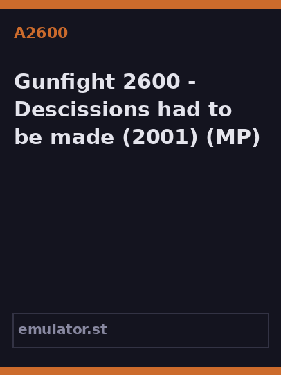 Gunfight 2600 - Descissions had to be made
