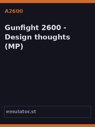 Gunfight 2600 - Design thoughts