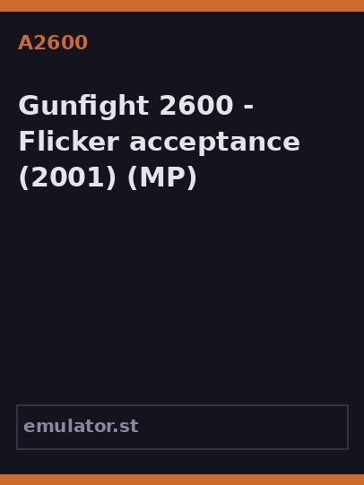 Gunfight 2600 - Flicker acceptance