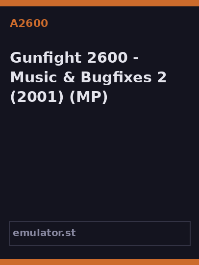 Gunfight 2600 - Music & Bugfixes 2