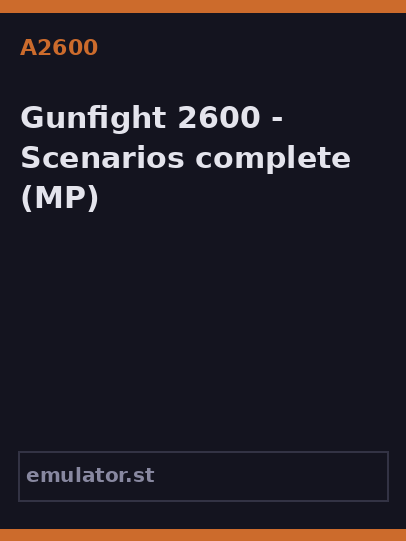 Gunfight 2600 - Scenarios complete