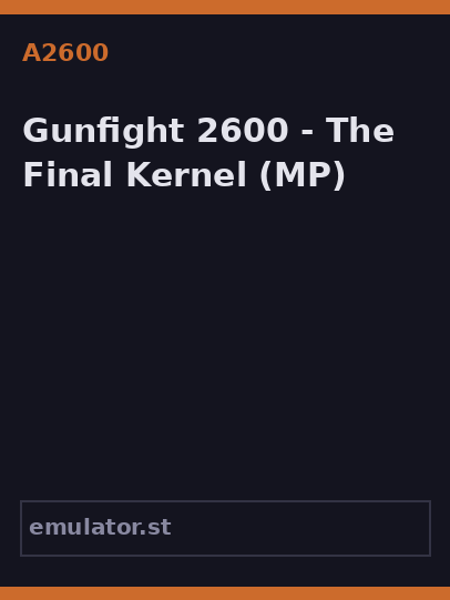 Gunfight 2600 - The Final Kernel