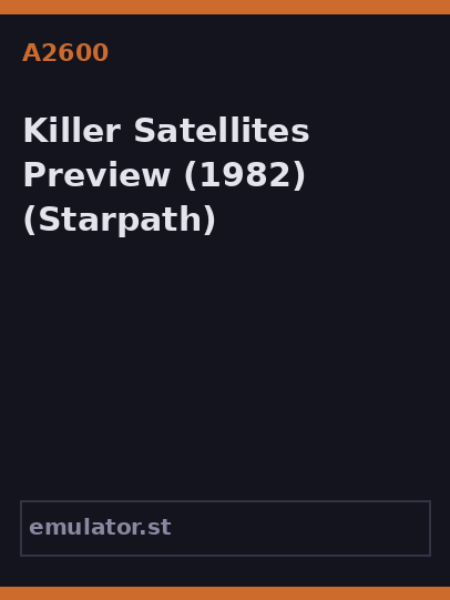 Killer Satellites Preview
