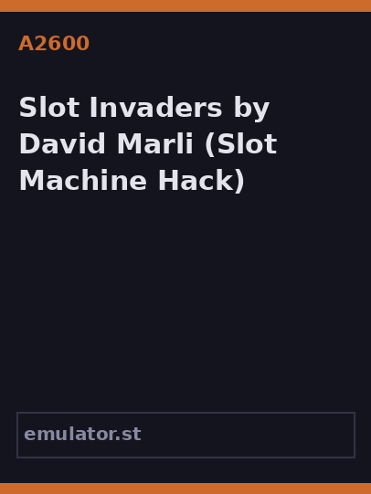 Slot Invaders by David Marli