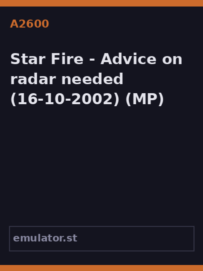 Star Fire - Advice on radar needed