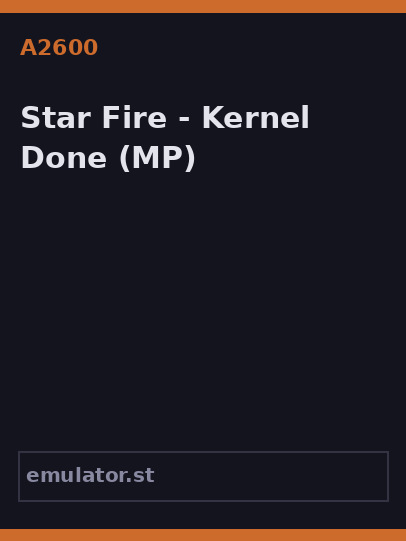 Star Fire - Kernel Done