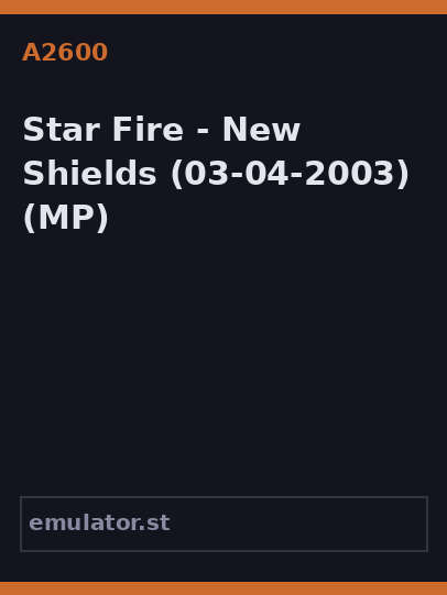 Star Fire - New Shields