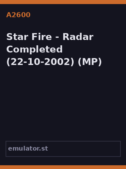 Star Fire - Radar Completed