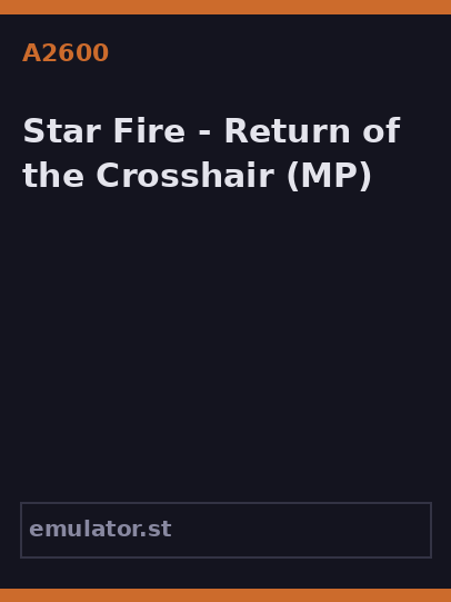 Star Fire - Return of the Crosshair