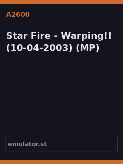 Star Fire - Warping!!