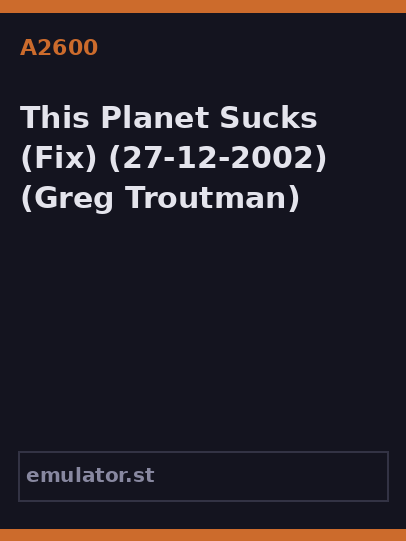 This Planet Sucks