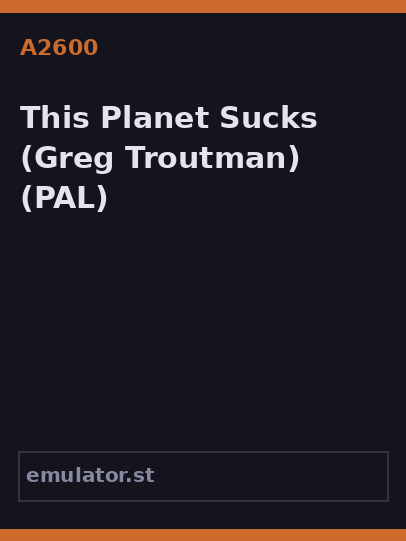 This Planet Sucks