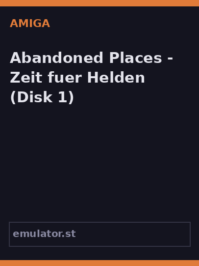 Abandoned Places - Zeit fuer Helden
