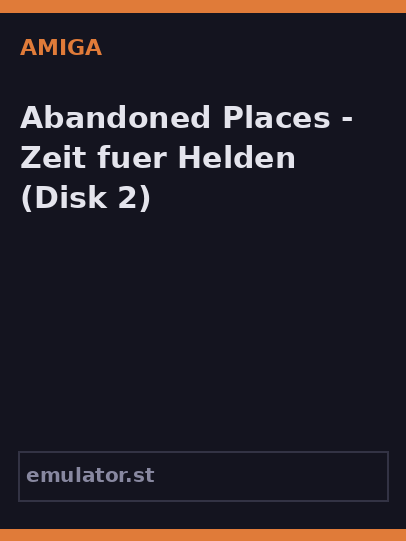 Abandoned Places - Zeit fuer Helden