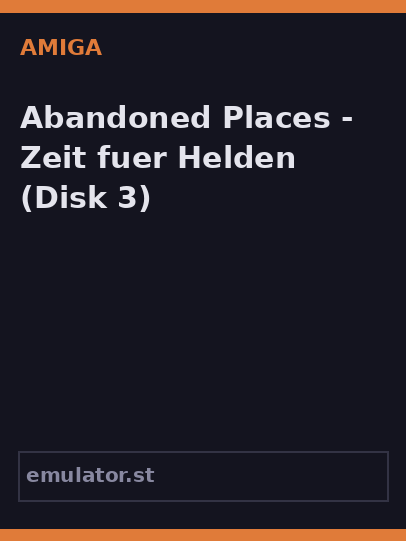 Abandoned Places - Zeit fuer Helden