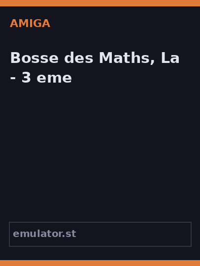 Bosse des Maths, La - 3 eme