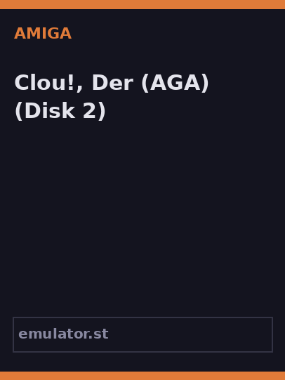 Clou!, Der