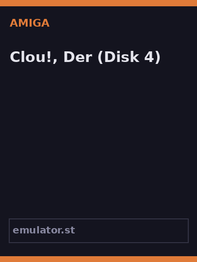 Clou!, Der