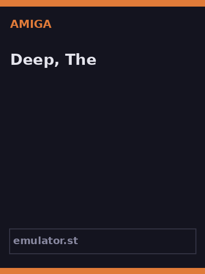 Deep, The