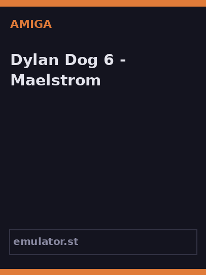 Dylan Dog 6 - Maelstrom