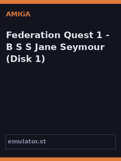Federation Quest 1 - B.S.S. Jane Seymour