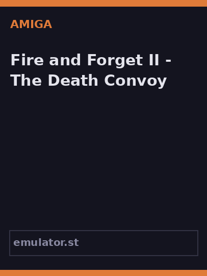 Fire and Forget II - The Death Convoy