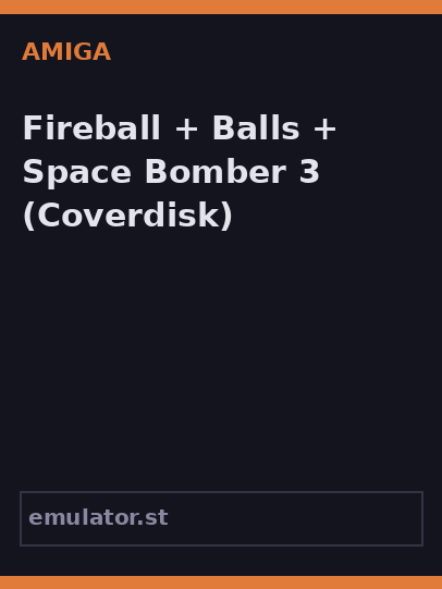 Fireball + Balls + Space Bomber 3
