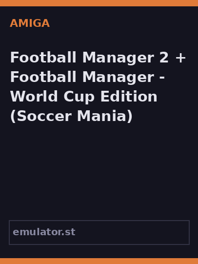 Football Manager 2 + Football Manager - World Cup Edition