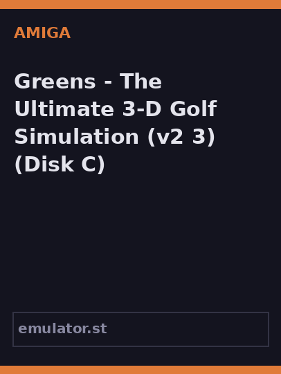 Greens - The Ultimate 3-D Golf Simulation