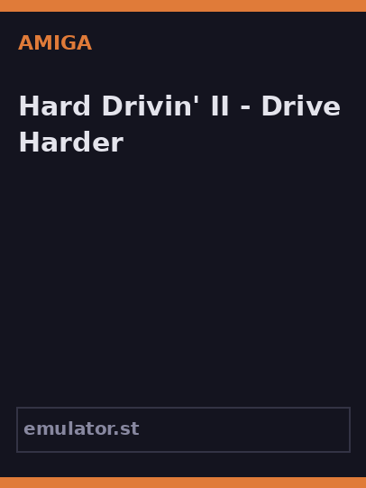 Hard Drivin' II - Drive Harder