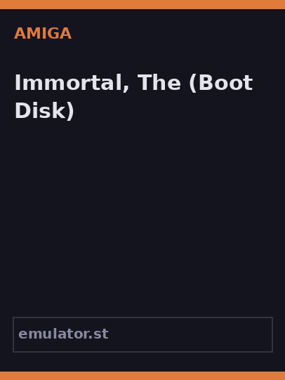 Immortal, The