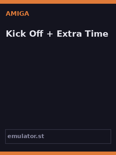 Kick Off + Extra Time