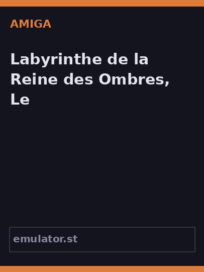 Labyrinthe de la Reine des Ombres, Le