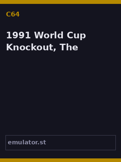 1991 World Cup Knockout, The