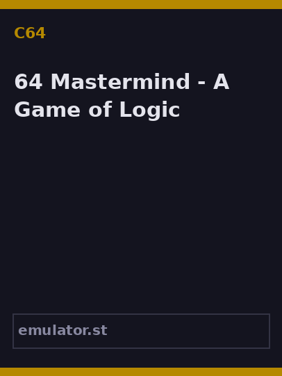 64 Mastermind - A Game of Logic