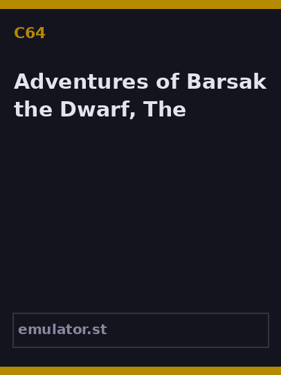 Adventures of Barsak the Dwarf, The