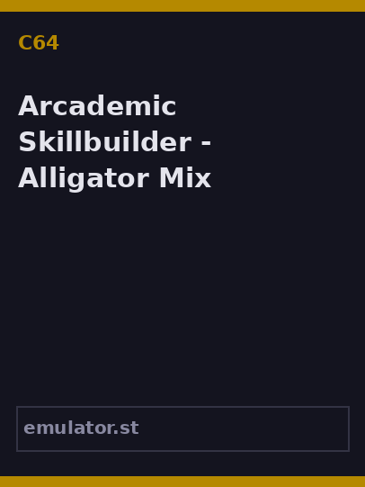 Arcademic Skillbuilder - Alligator Mix