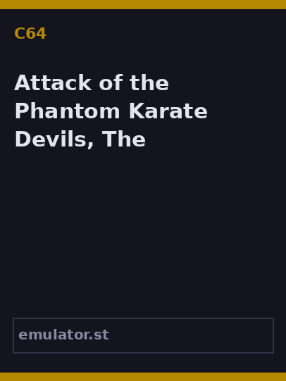 Attack of the Phantom Karate Devils, The