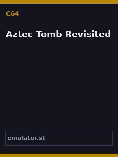 Aztec Tomb Revisited