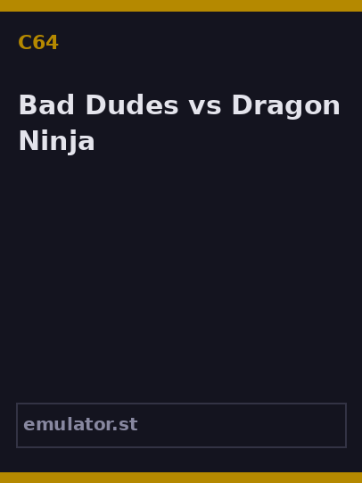 Bad Dudes vs. Dragon Ninja