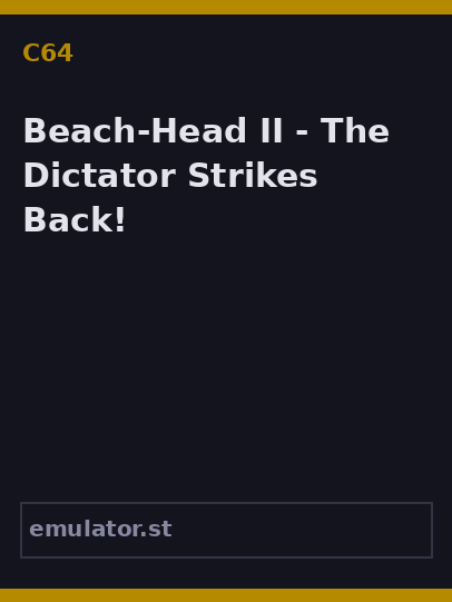 Beach-Head II - The Dictator Strikes Back!