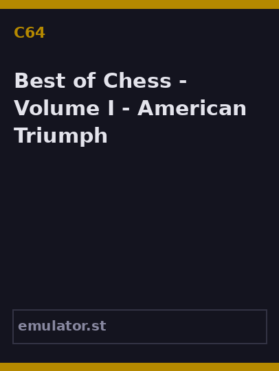 Best of Chess - Volume I - American Triumph