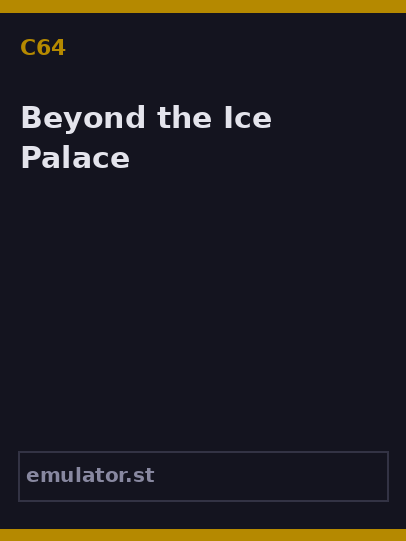 Beyond the Ice Palace