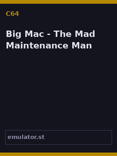 Big Mac - The Mad Maintenance Man