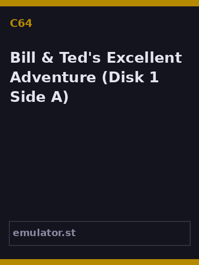 Bill & Ted's Excellent Adventure