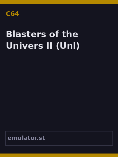 Blasters of the Univers II