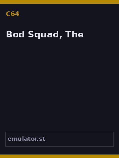 Bod Squad, The