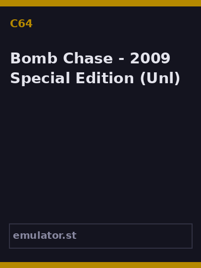Bomb Chase - 2009 Special Edition