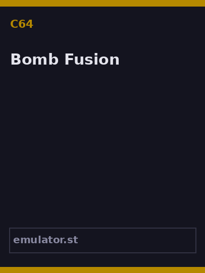 Bomb Fusion